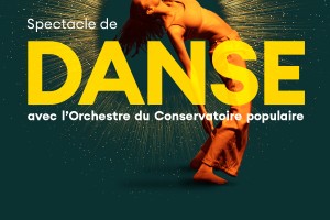 CONSERVATOIRE POPULAIRE // Grand spectacle de danse biennal avec l’Orchestre symphonique du Conservatoire populaire